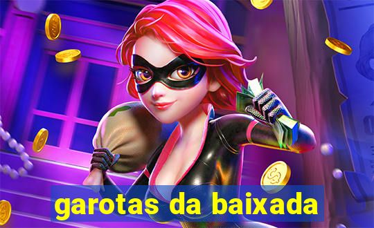 garotas da baixada